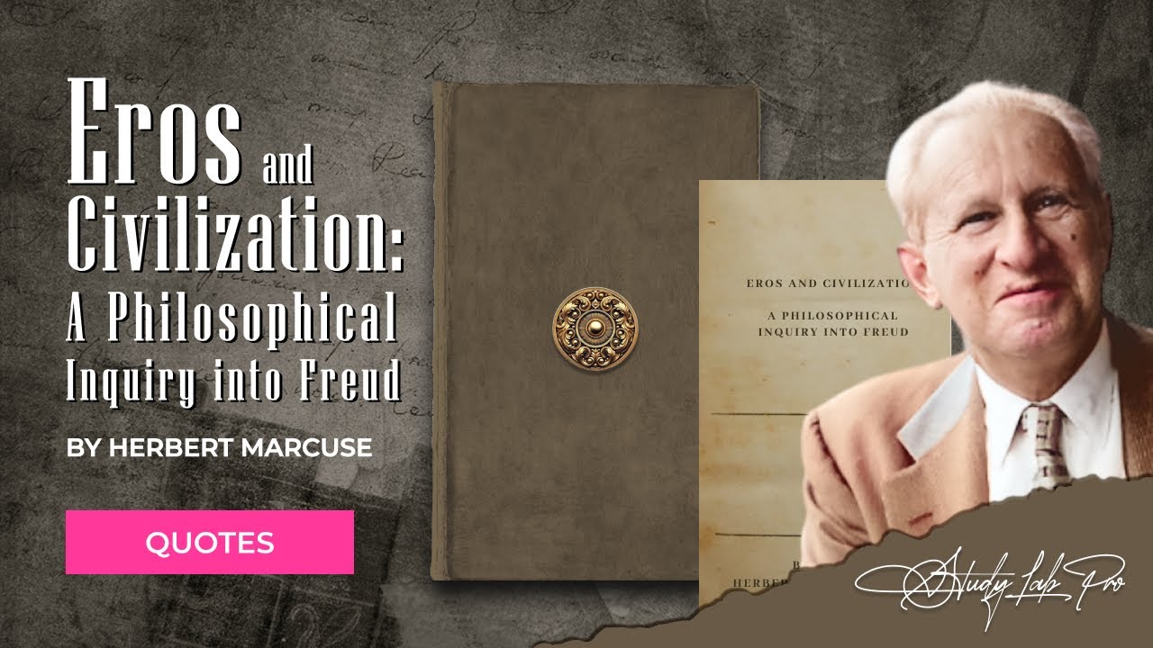 Eros and Civilization by Herbert Marcuse &ndash; Quotes & Explanations