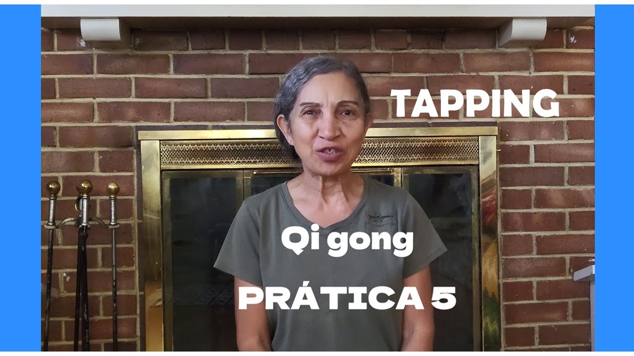 Qi gong Prática 5 Tapping