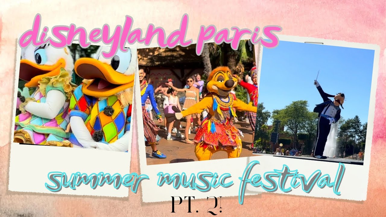 disneyland 🇫🇷 paris ☀️SUMMER MUSIC FESTIVAL☀️ part TWO | cinematic quality 🎥