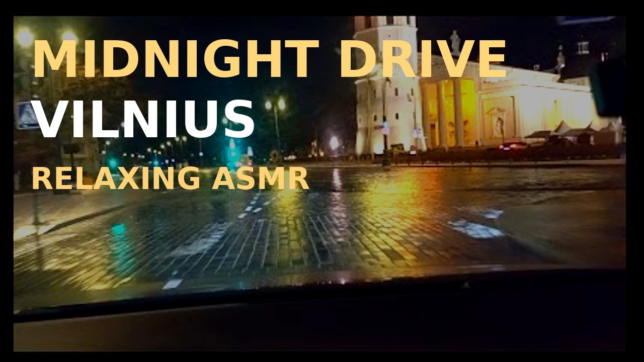 Midnight Drive in Vilnius - ASMR - Natural Sound  #dadgoesbluecollar  #asmr #relaxing  #vilnius