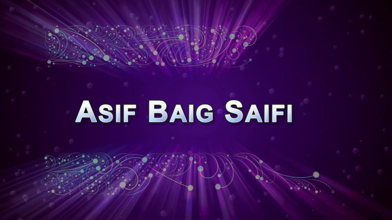2019 new Saifi naat  Wah Wah SUBHANALLAH By Asif Baig Saifi sab