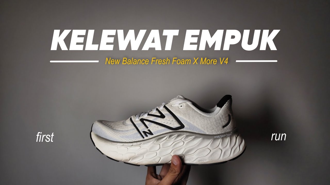 New Balance Fresh Foam X More V4 (First Run) - Sepatu Lari Ini Kelewat Empuk