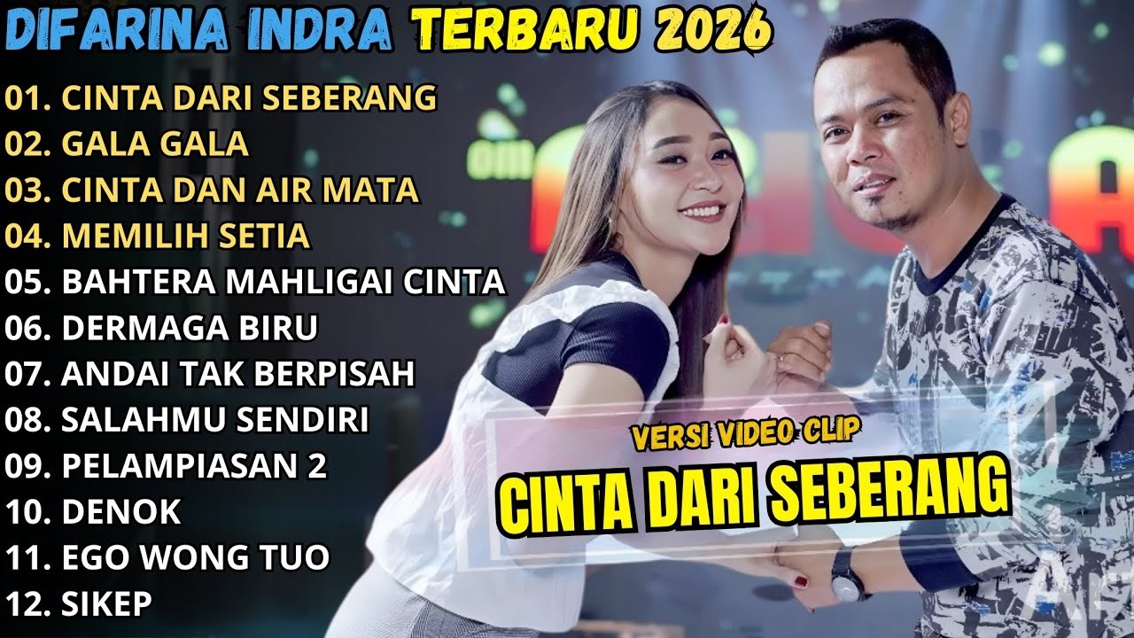 CINTA DARI SEBERANG - GALA GALA - CINTA DAN AIR MATA \\TERBARU OM ADELLA FULL ALBUM  FULL ALBUM 2026