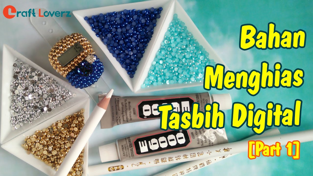 [Part 1] Bahan Menghias Tasbih Blink (Tasbih Digital) Handmade