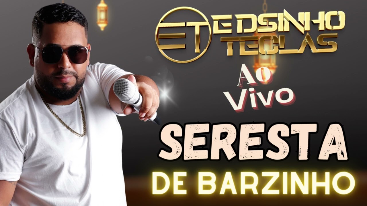 SERESTA DE BARZINHO | SÓ AS MELHORES | EDSINHO TECLAS