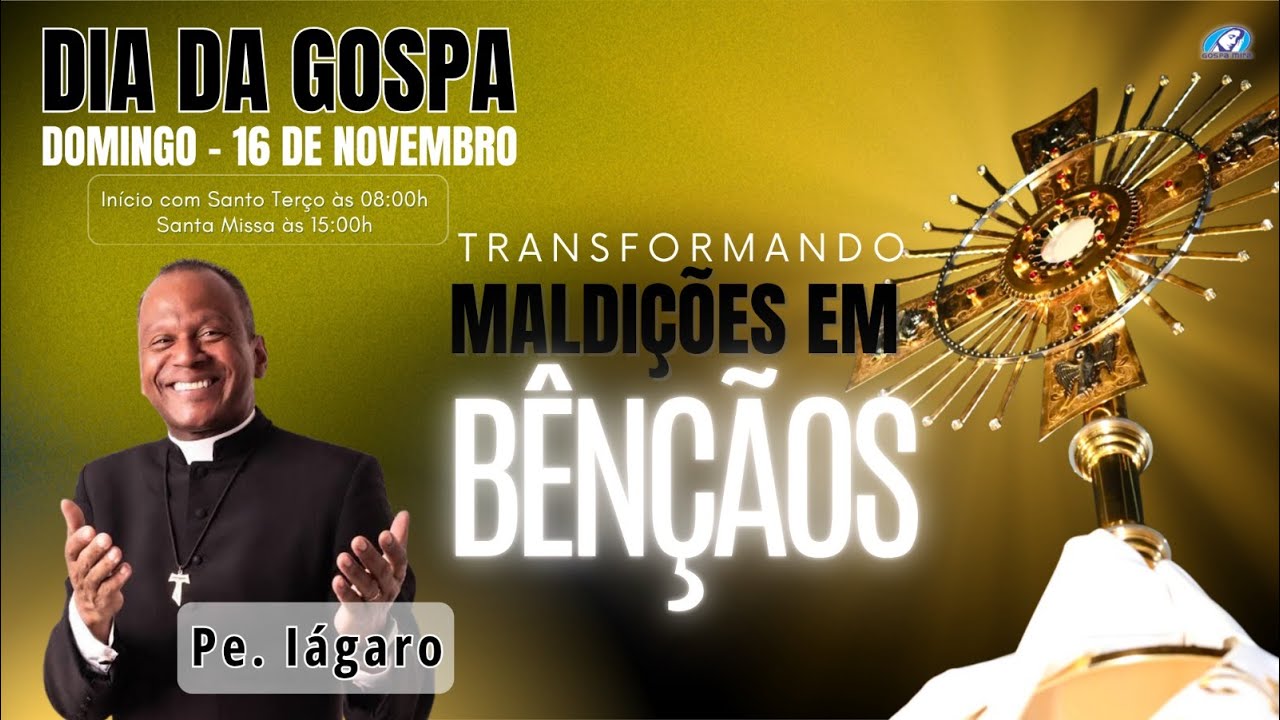 TRANSFORMANDO MALDIÇÕES EM BÊNÇÃOS | PADRE IÁGARO | DIA DA GOSPA | PARTE I