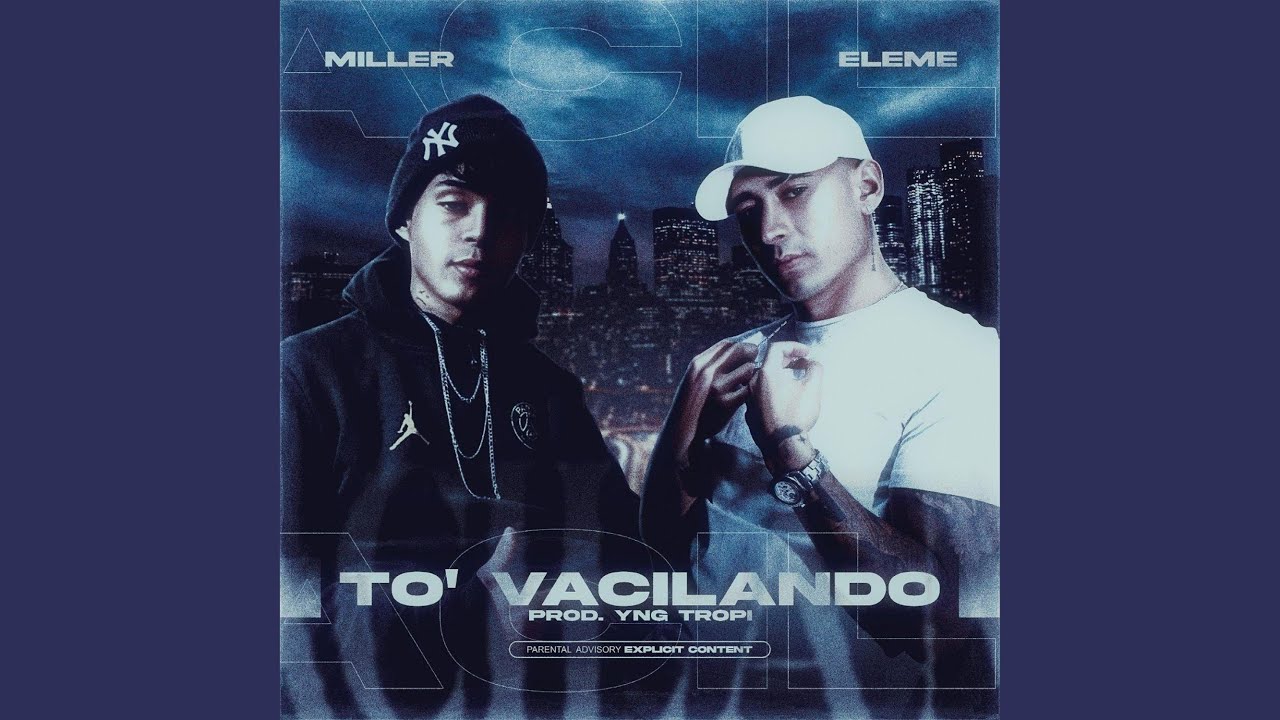 TO VACILANDO (feat. MILLER)