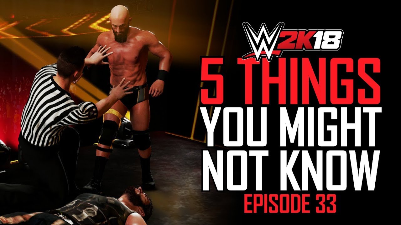 WWE 2K18 - 5 Things You MIGHT Not Know! #33 (Breakout Cutscenes, Weight Class Strikes & More)