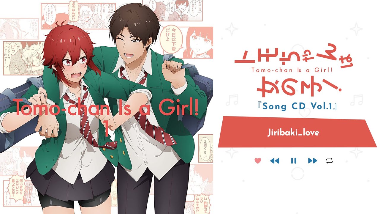 「Jiribaki_love」- Tomo-chan Is a Girl! Character Song CD Vol.1