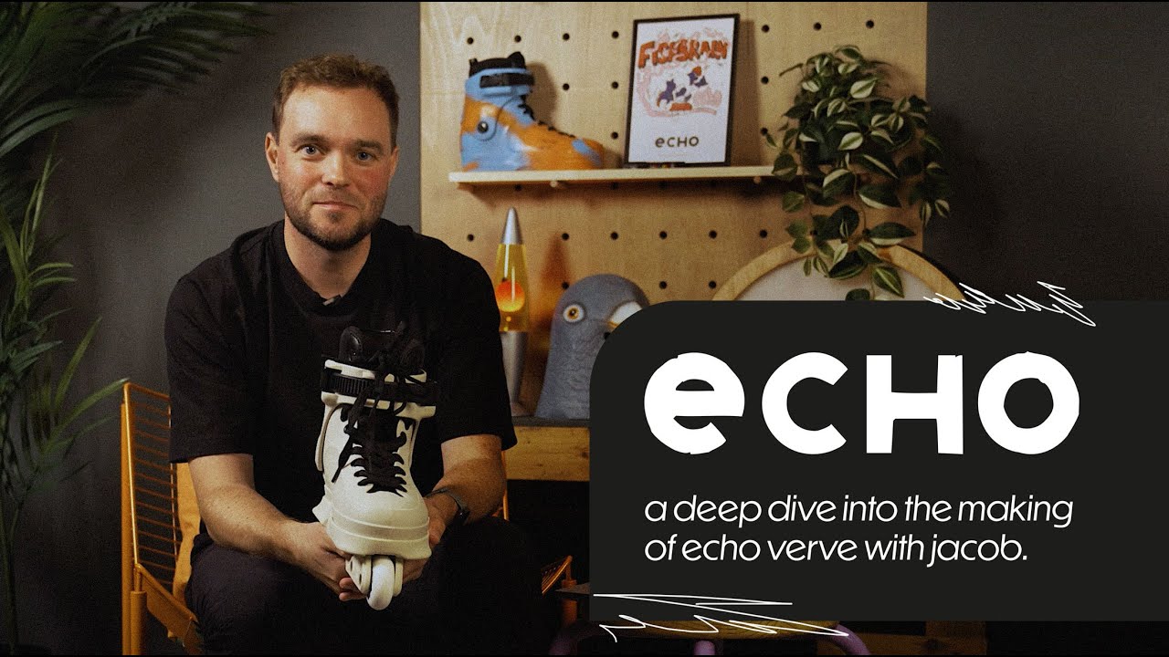 Echo Skates - A Deep Dive into the Making of Verve