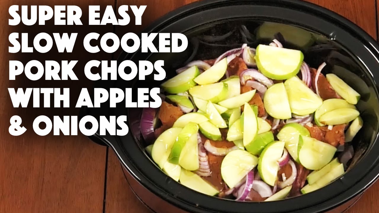 Super Easy Slow Cooker Pork Chops with Apples and Onions