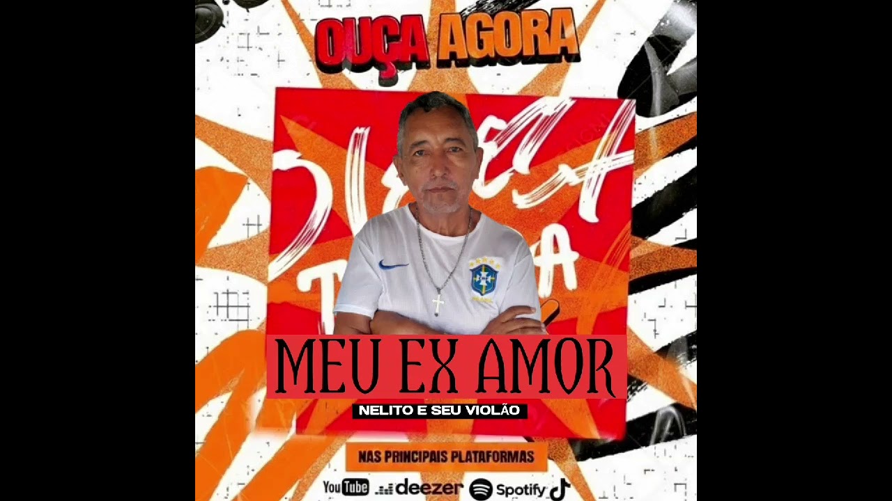 MEU EX AMOR - NELITO E SEU VIOLÃO  - CD 2025 
