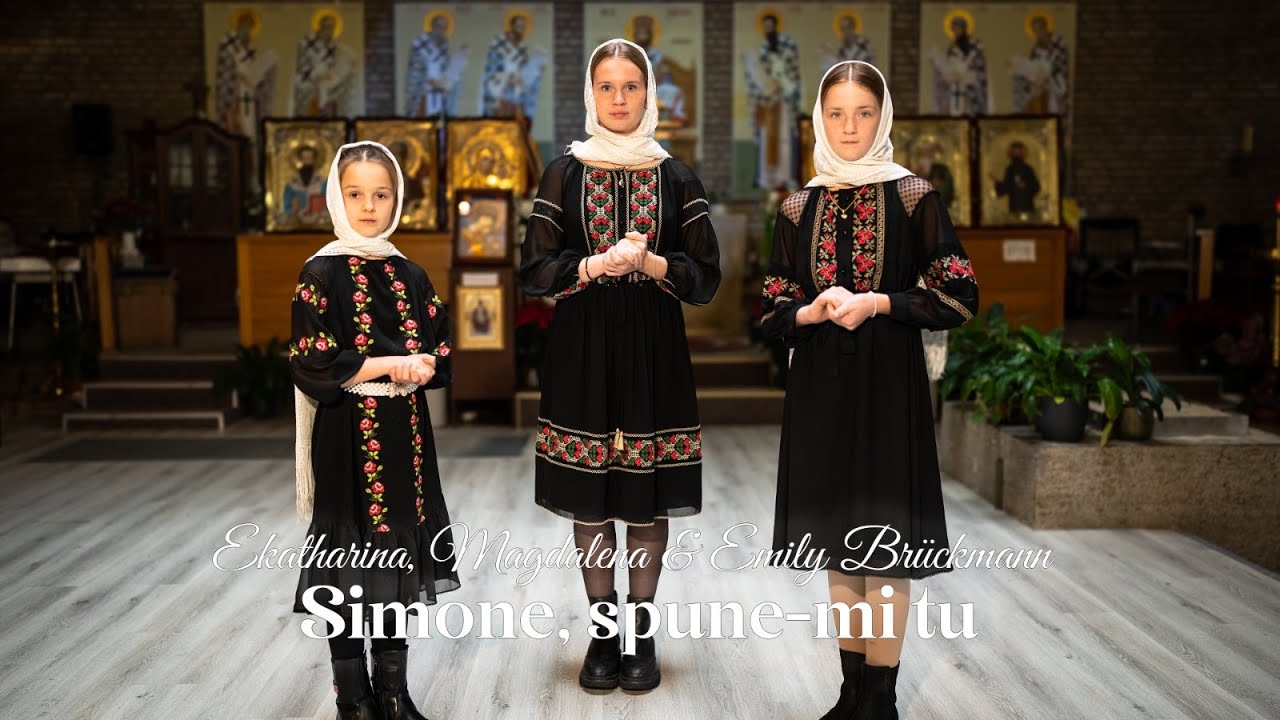 Simone spune-mi Tu dacă mă iubești (priceasnă ) - Ekatharina, Magdalena & Emily Brückmann