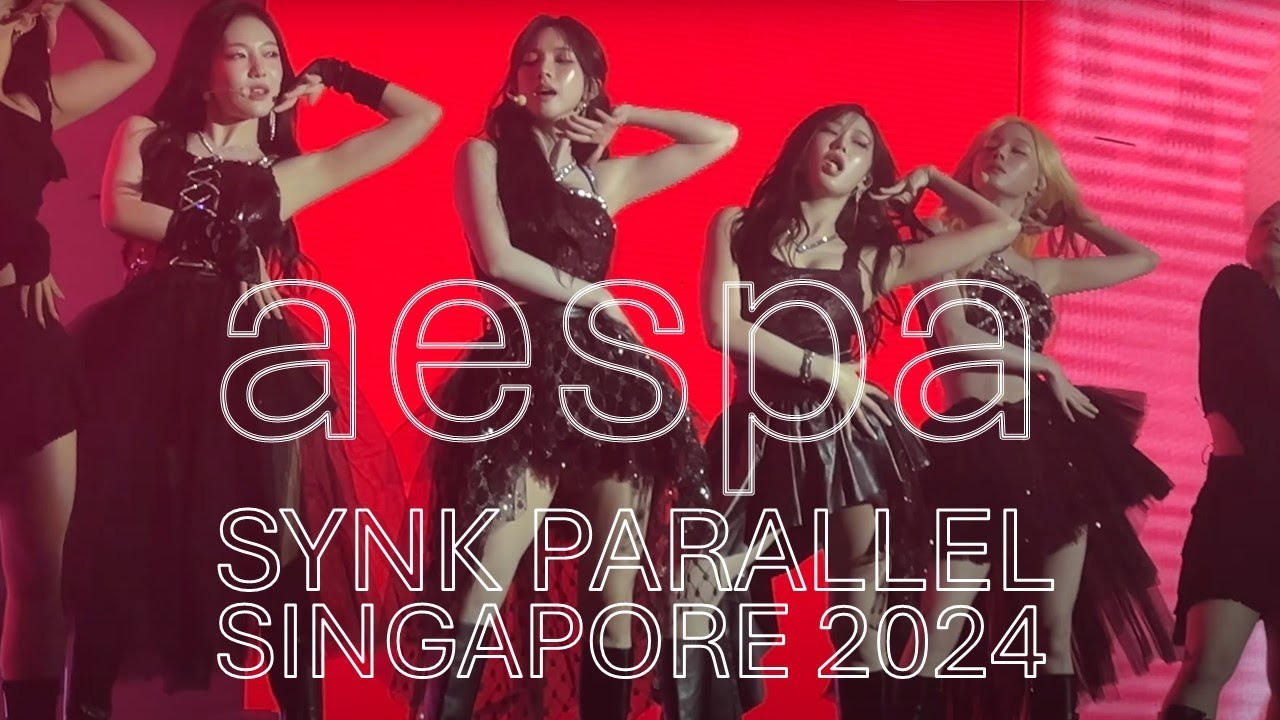4K 에스파 AESPA SYNK PARALLEL LINE 2024 Singapore 싱가포르 DRAMA + BLACK MAMBA + SALTY & SWEET