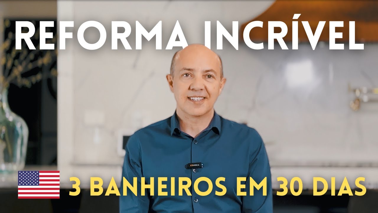 3 BANHEIROS REFORMADOS EM 30 DIAS NOS ESTADOS UNIDOS