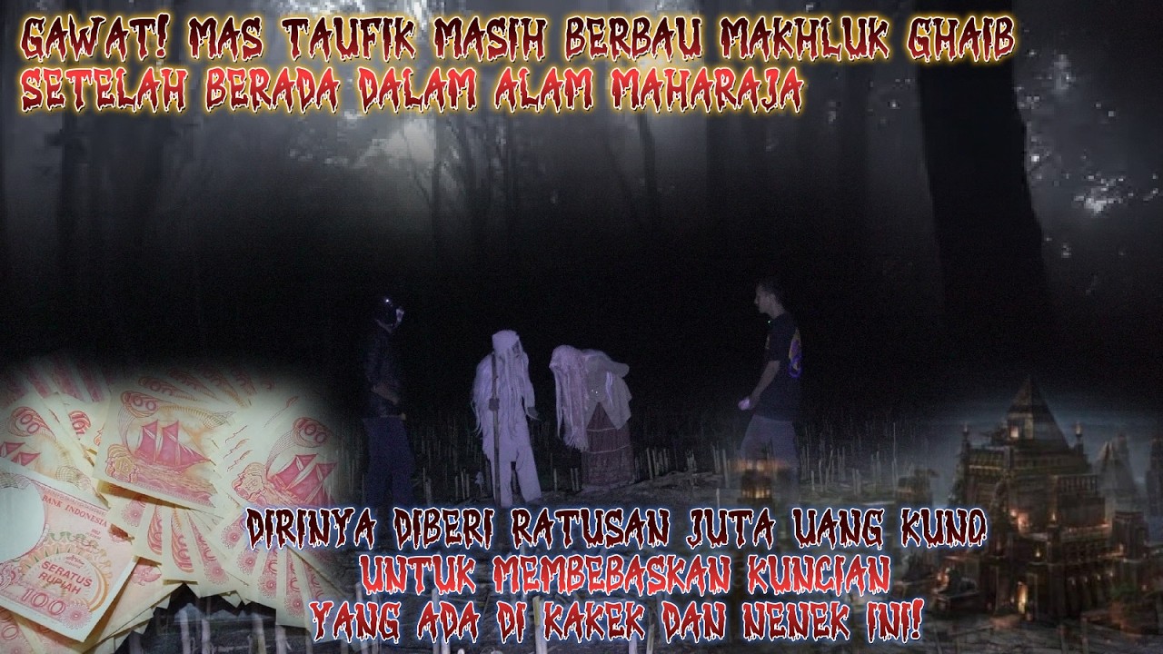 KESAKSIAN MAS TOFIK YANG SEBENARNYA MASUK KE ALAM MAHARAJA!! BERBUAT SEMBRONO!!!