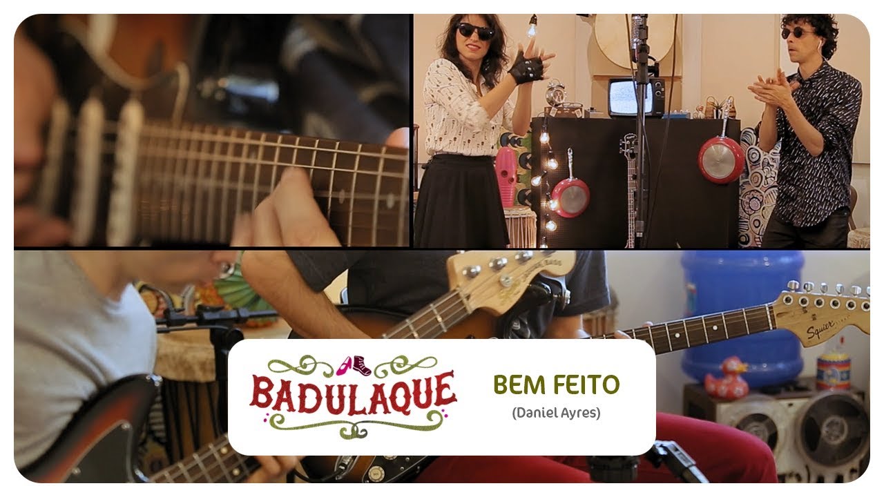 Badulaque - Bem Feito