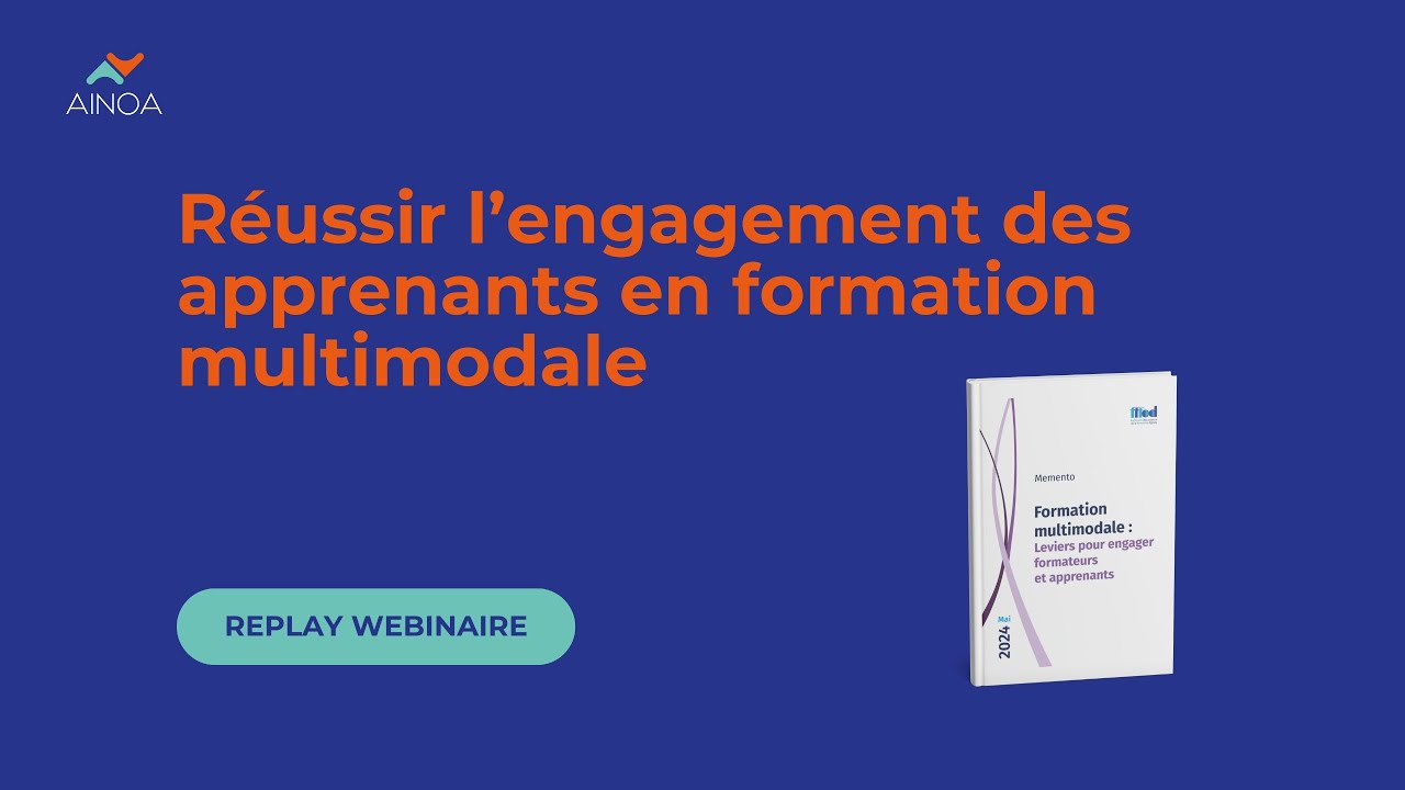 Webinaire - Réussir l'engagement des apprenants en formation multimodale