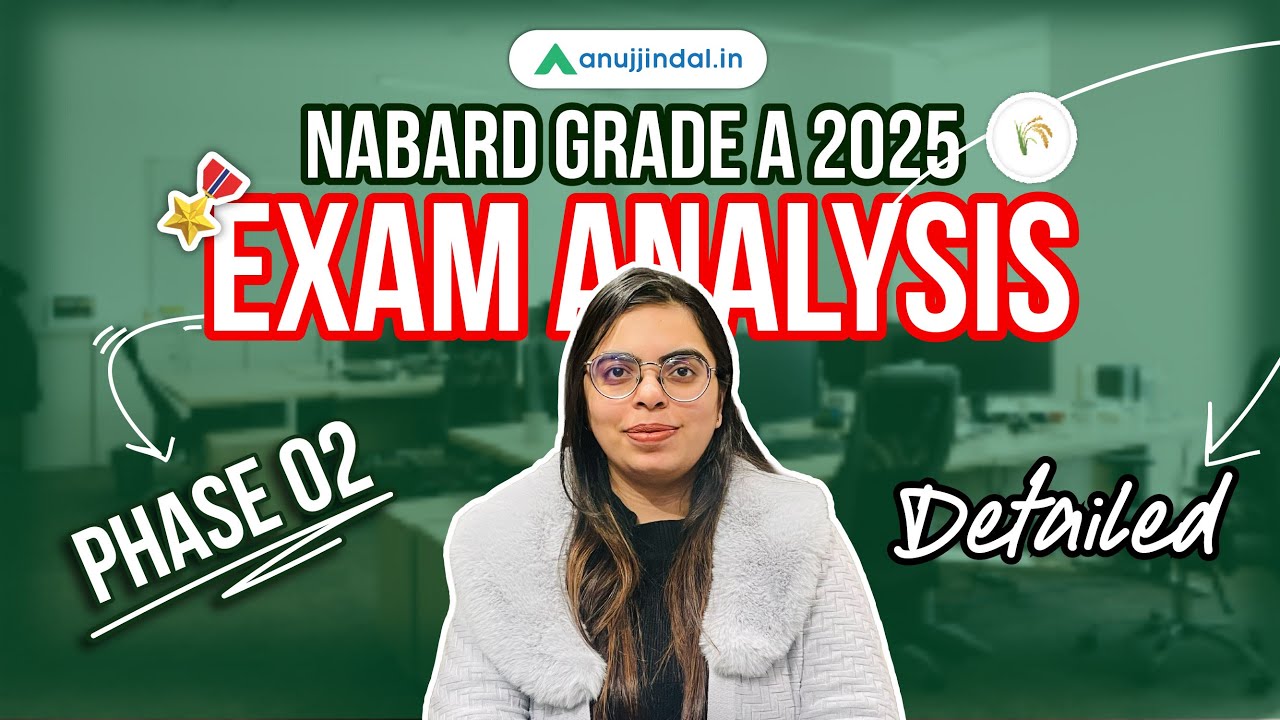 NABARD Grade A 2025 | Latest Exam Analysis | Phase 2 | Most Accurate Answer Key | Anuj Jindal