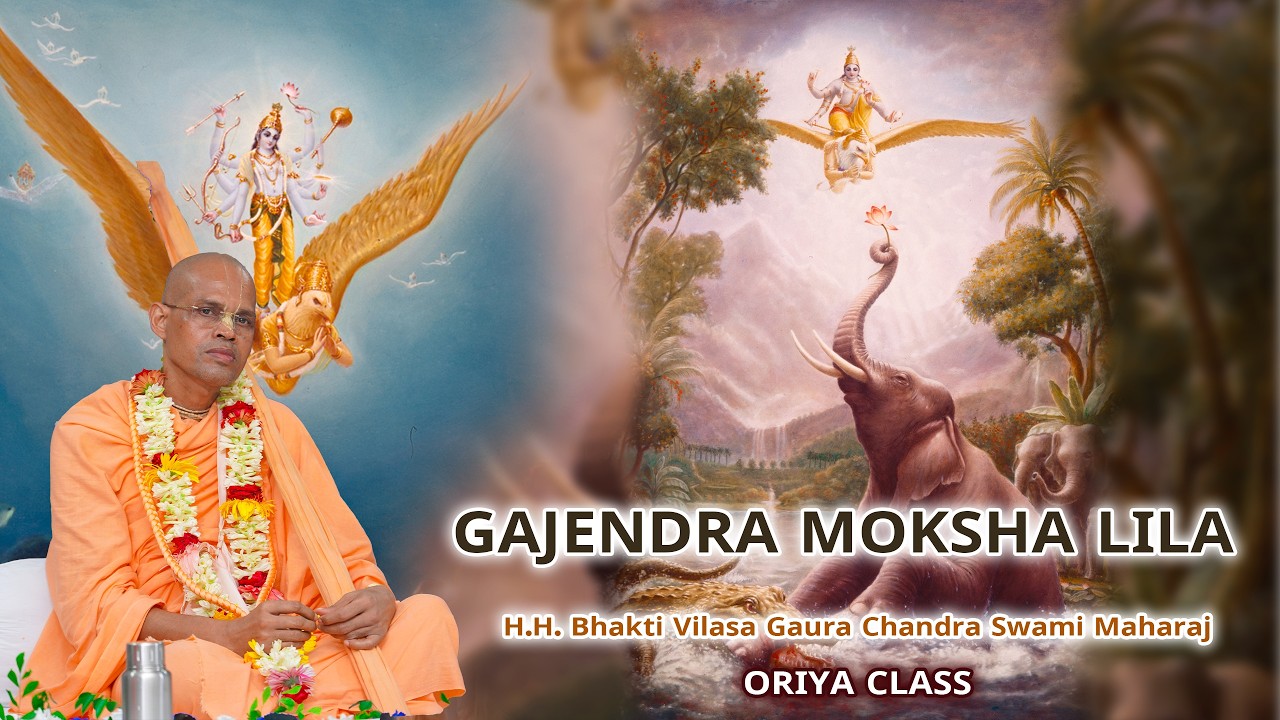 Gajendra Moksha Lila by H.H. Bhakti Vilasa Gaura Chandra Swami Maharaj