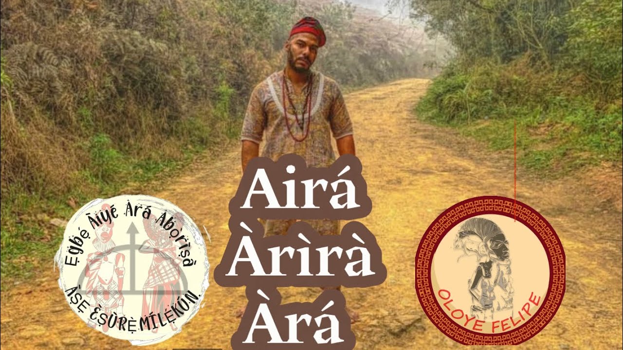 Airá Ayrá Àrá Candomblé Oloye Felipe