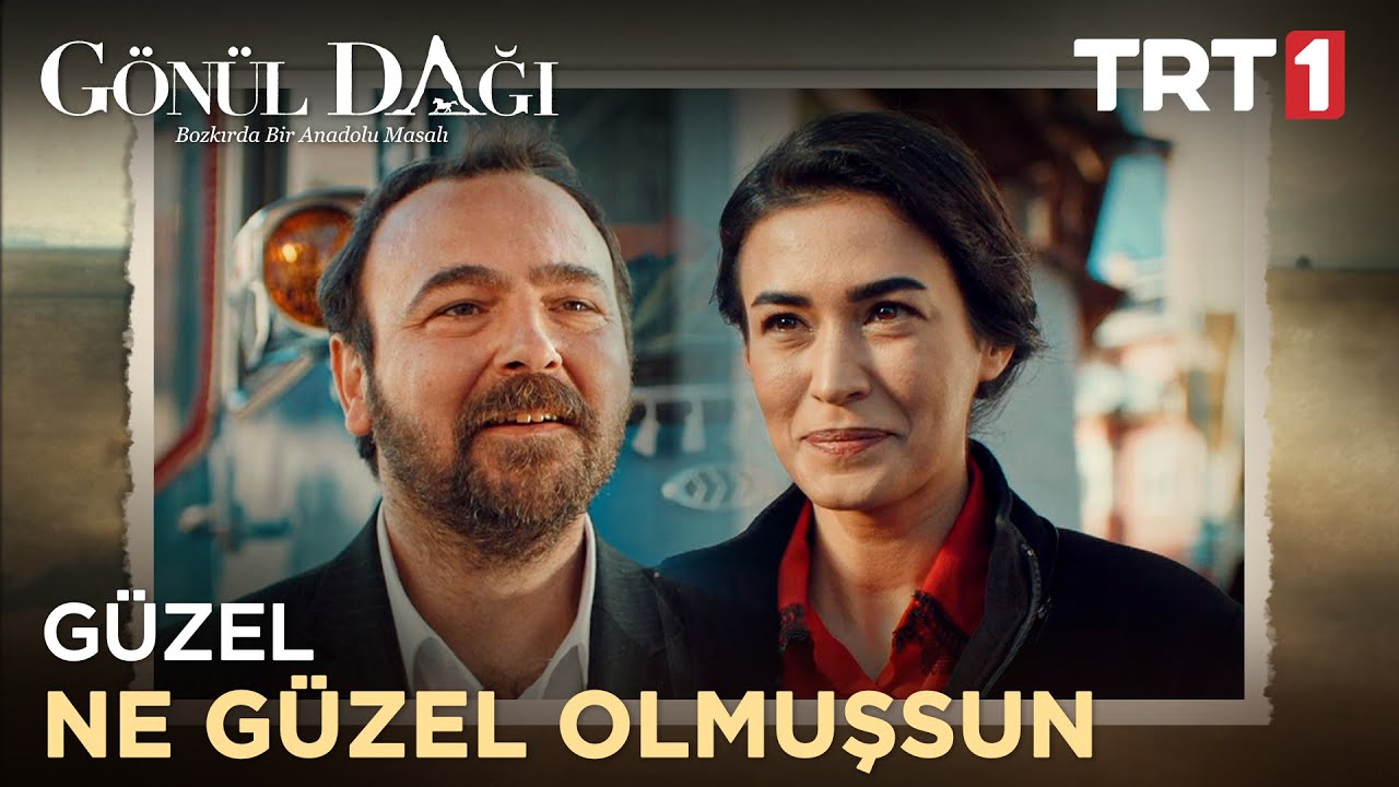 Güzel Ne Güzel Olmuşsun - Gönül Dağı 17. Bölüm