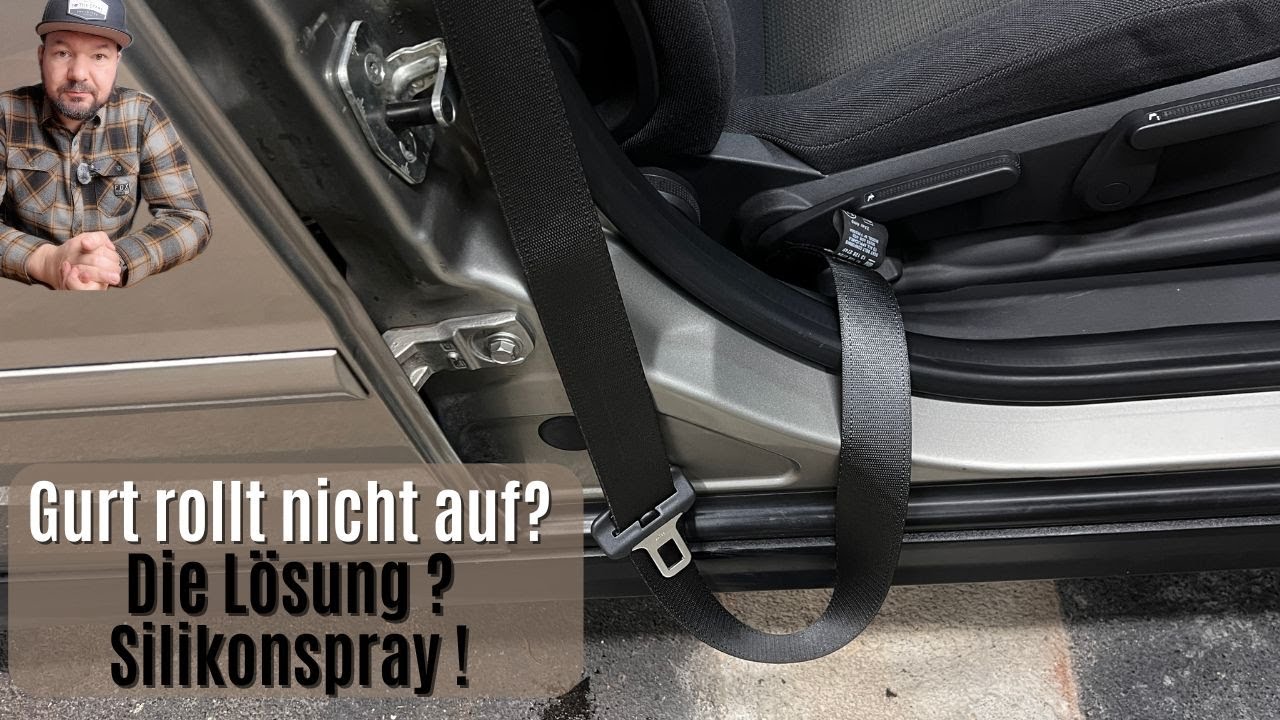 Sicherheitsgurt rollt nicht mehr auf - SilikonSpray hilft? LifeHack testen
