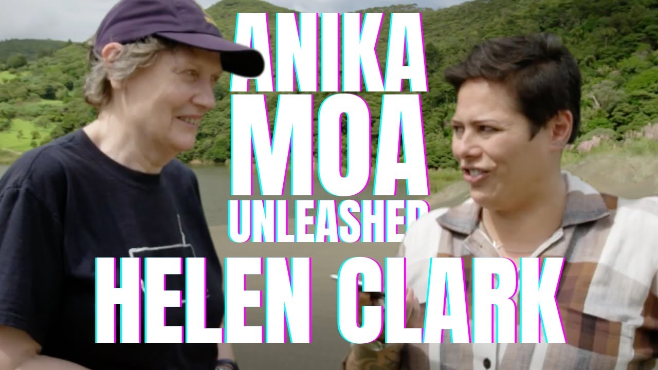 Helen Clark | Anika Moa Unleashed | S1
