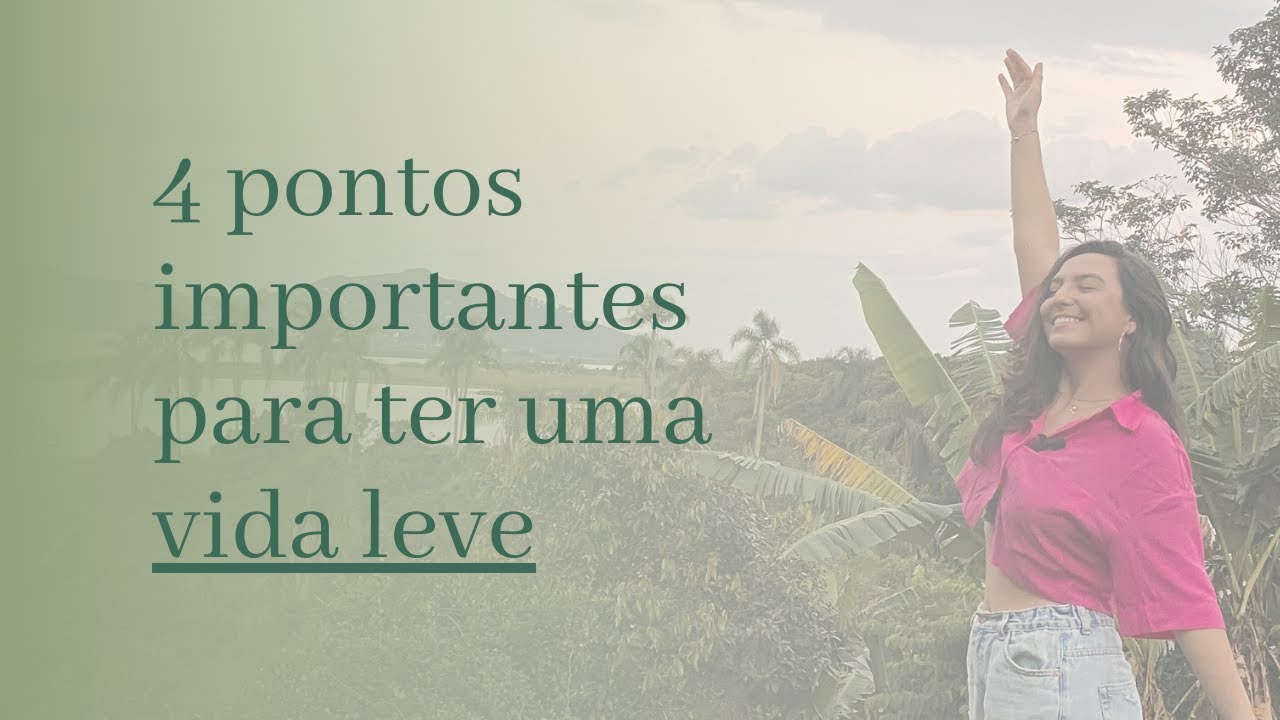 Como ter uma vida leve?