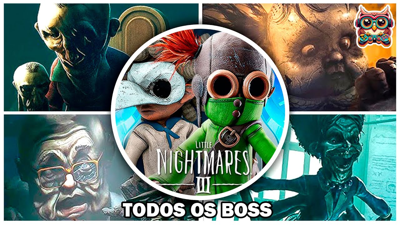 Todos os Boss - Little Nightmares III
