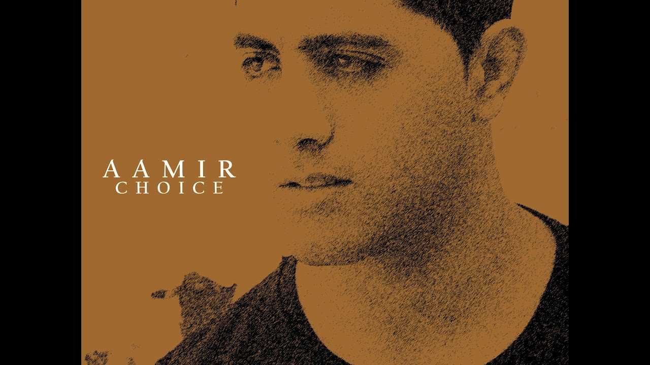 Aamir - Choice (Prod. Aamir)