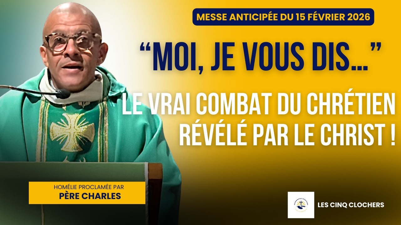 « Moi, je vous dis… » : La justice selon Jésus – Homélie du Père Charles (15 février 2026)