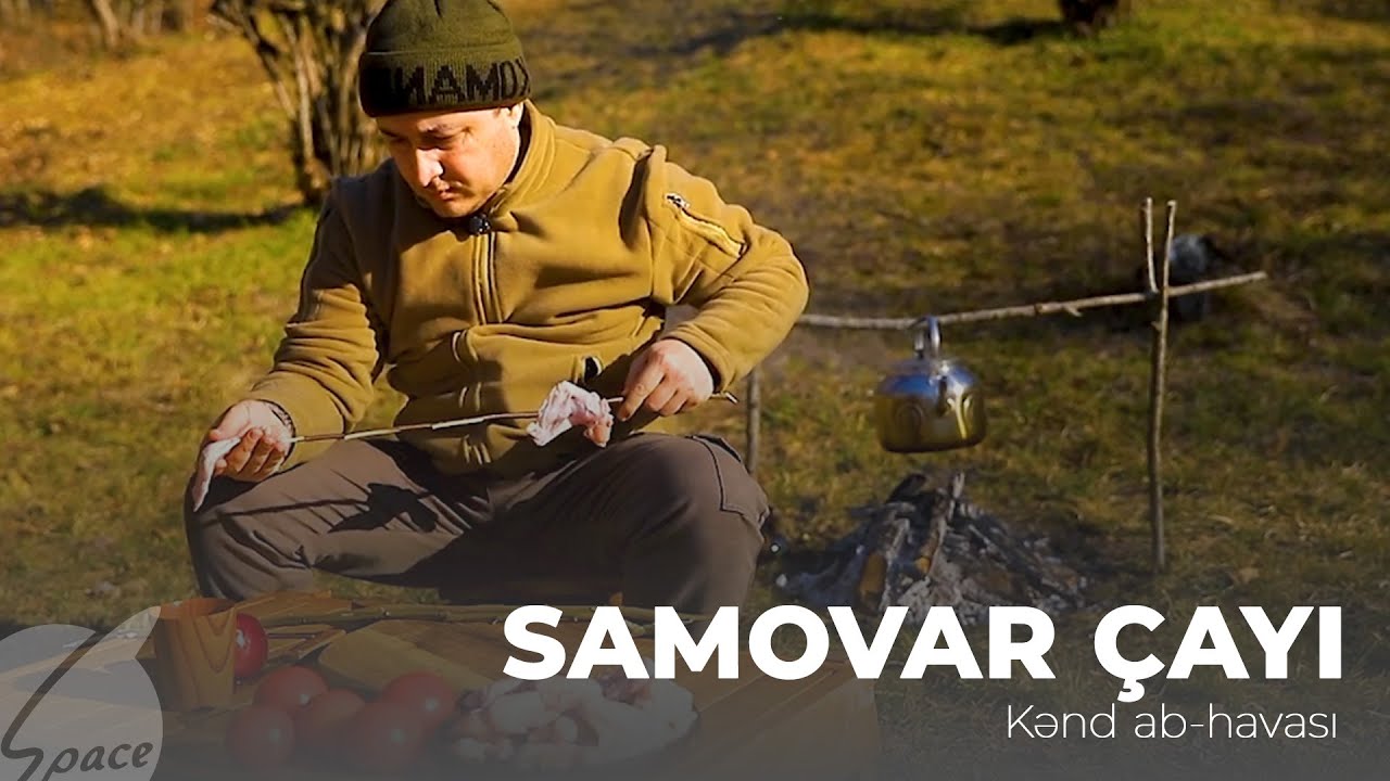 Bu gün Samovar çayımızla evinizə qonağıq - Space TV