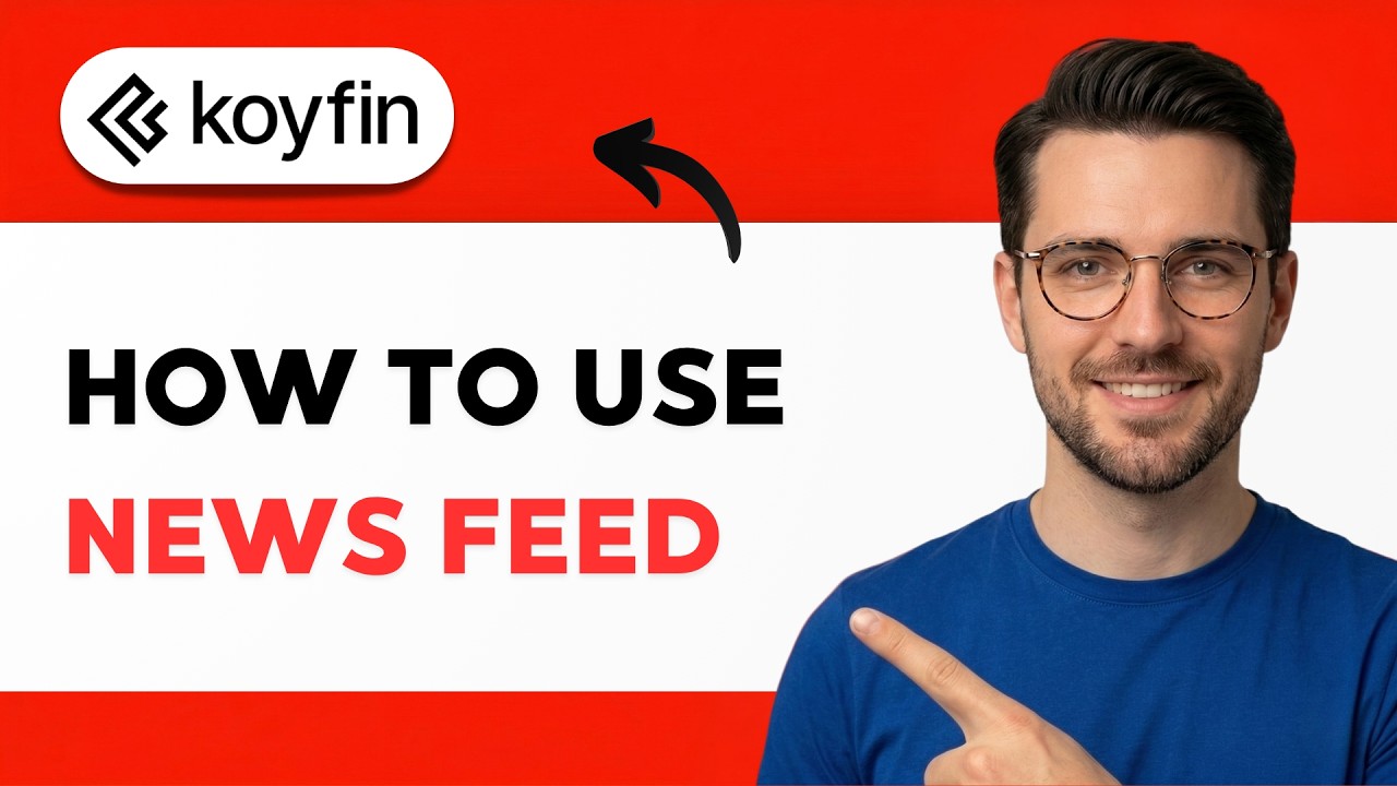 How to use Koyfin News Feed [2026 Full Guide]