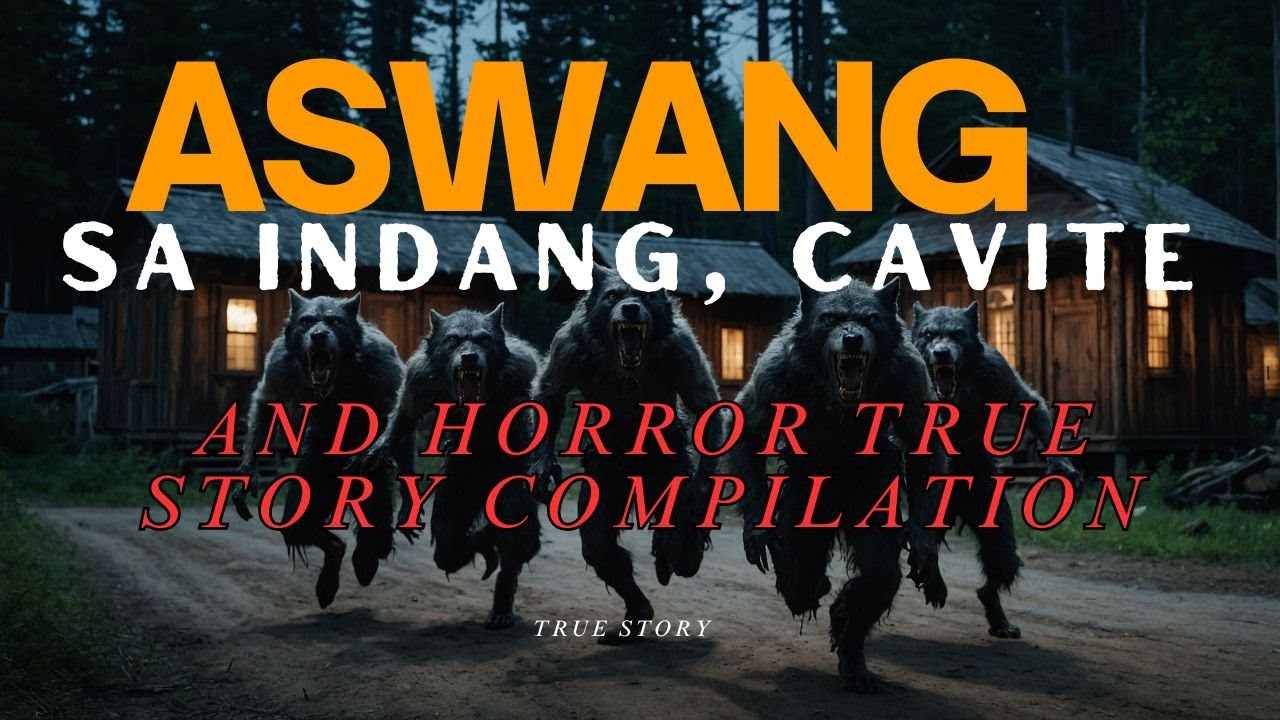 Aswang sa INDANG, CAVITE and Horror True Story Compilation