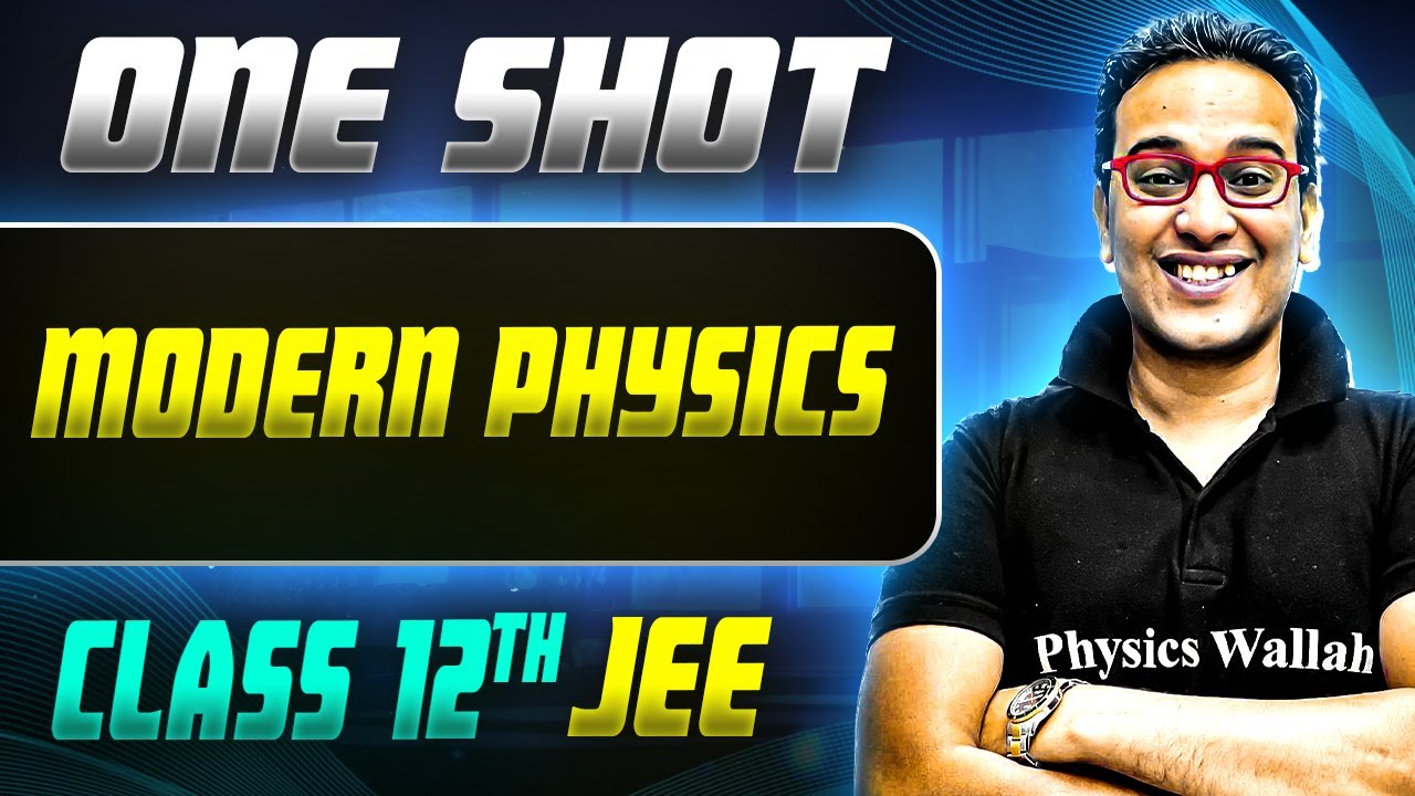 Modern Physics ONE SHOT| Class 12th Physics | JEE Mains & Advance