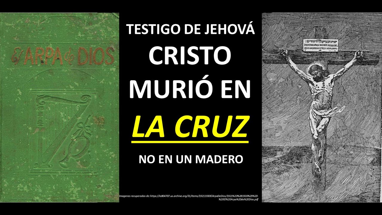 TESTIGOS DE JEHOVÁ, CRISTO MURIÓ EN LA CRUZ