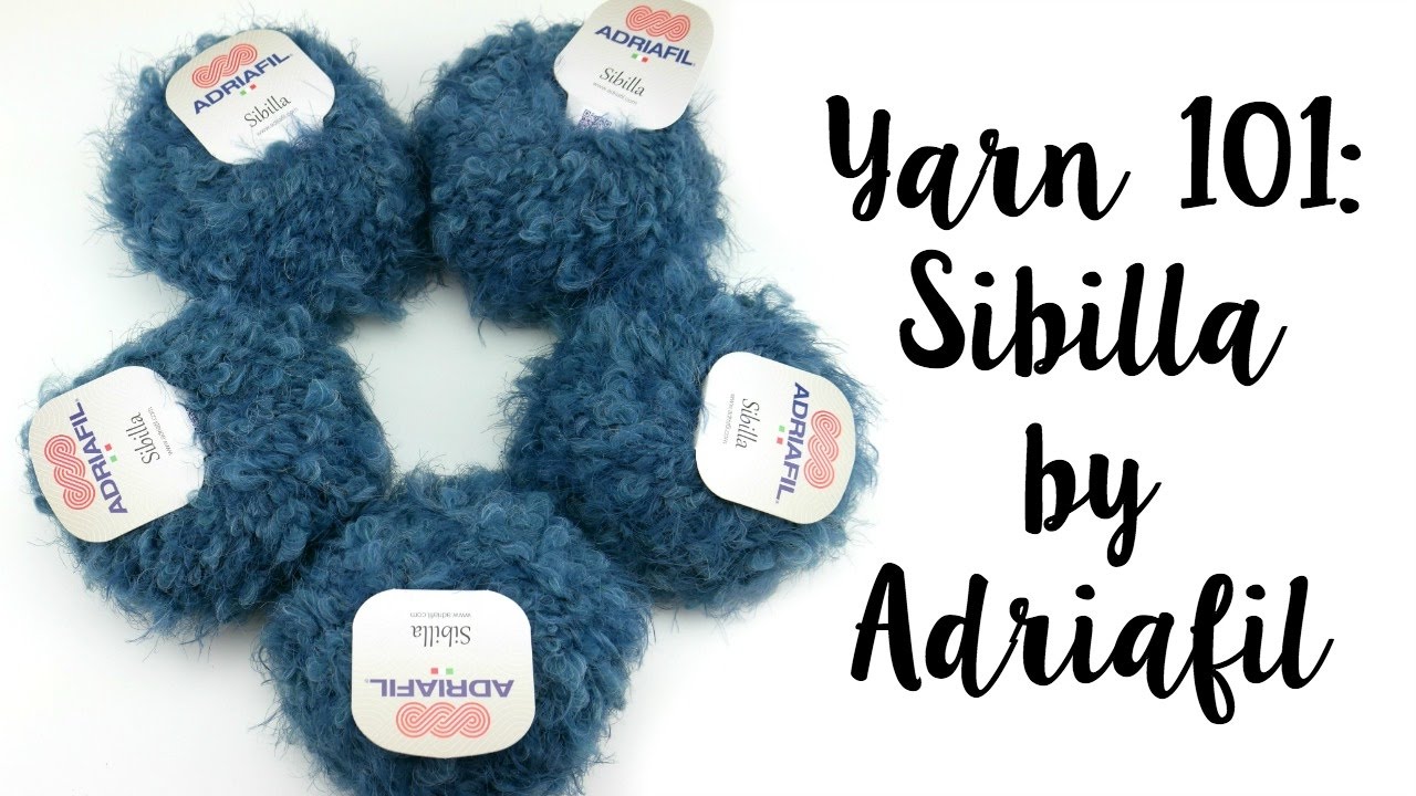 Yarn 101: Sibilla by Adriafil