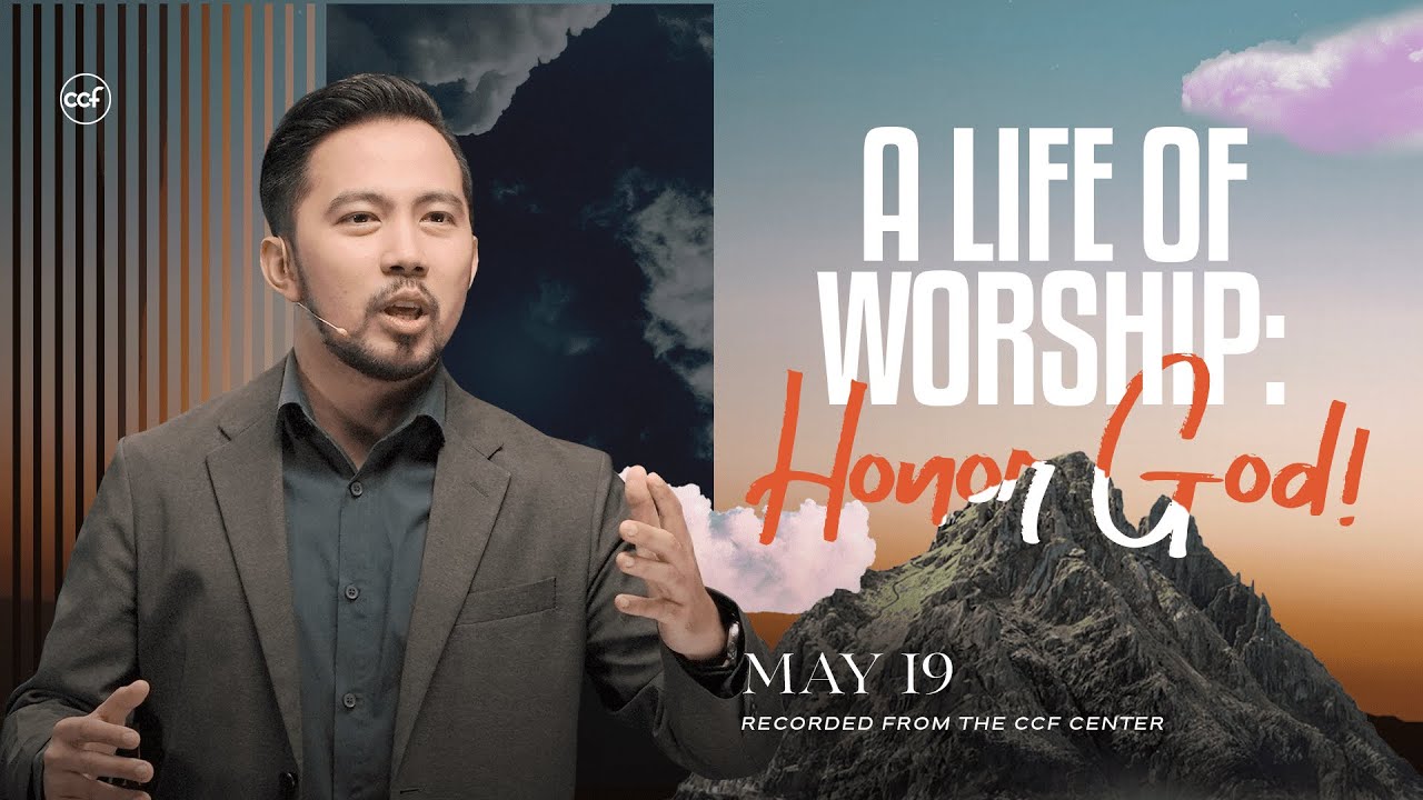 A Life Of Worship: Honor God! | Paul De Vera | May 19, 2024