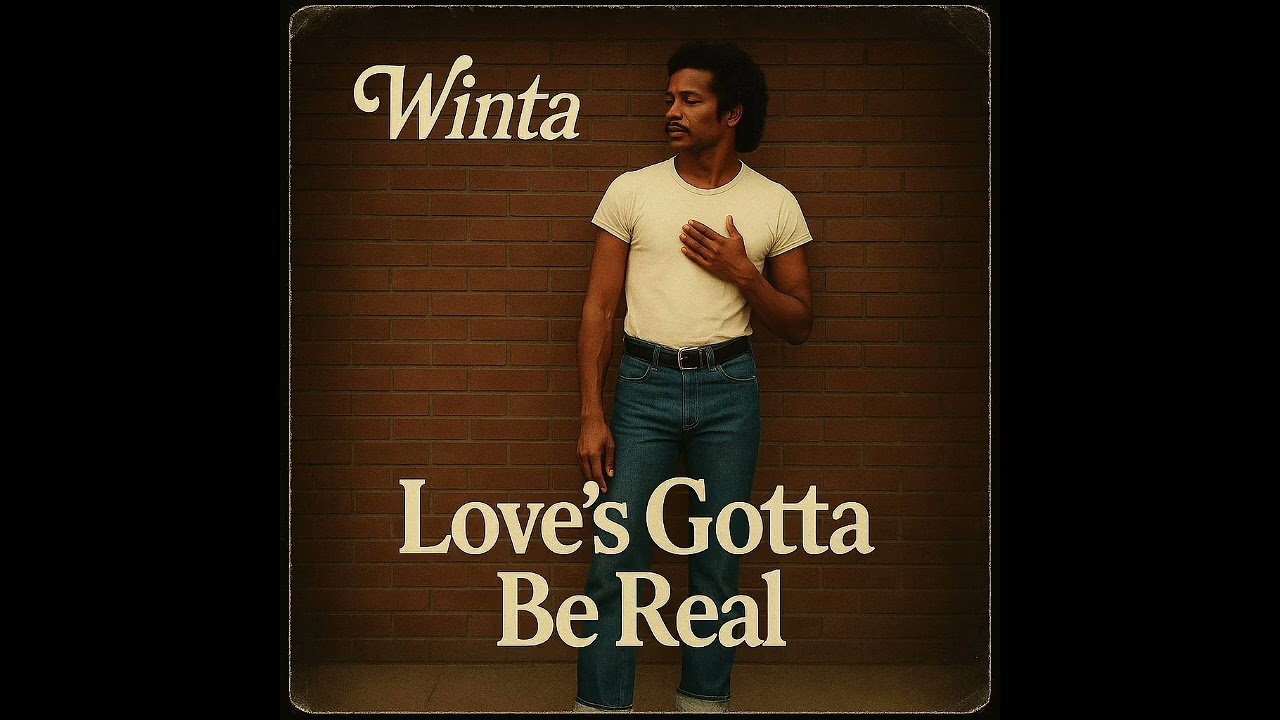 Winta - Love's Gotta Be Real