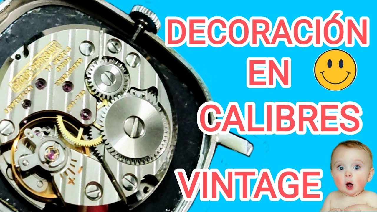 Tipos de decoración en calibres vintage (algunos ejemplos).
