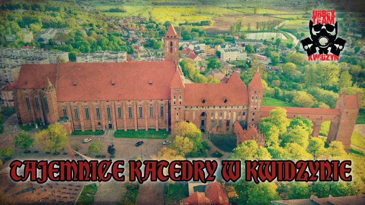 TAJEMNICE KATEDRY W KWIDZYNIE | #historia #eksploracja #marienwerder