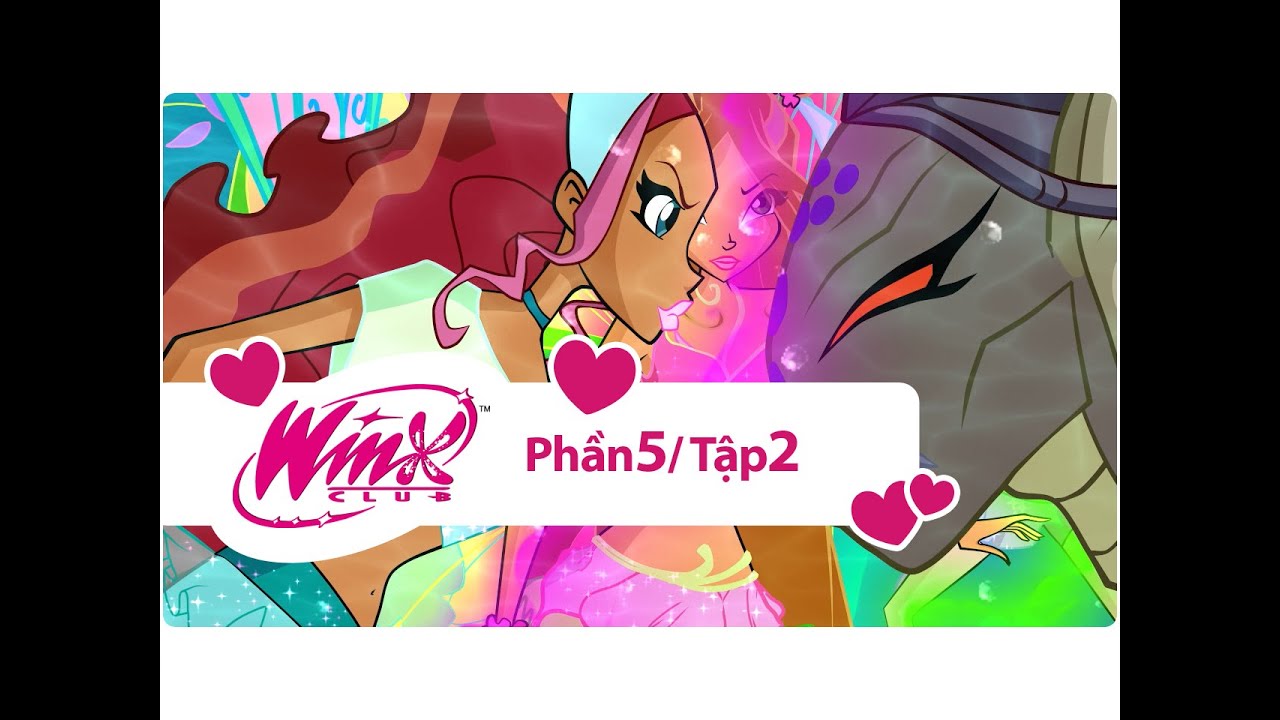 WINX CÔNG CHÚA PHÉP THUẬT PHẦN 5 TẬP 02