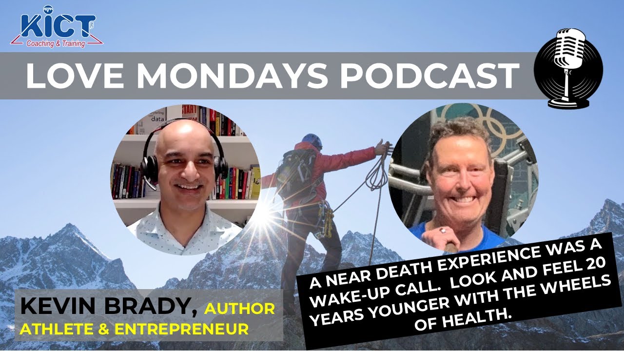The Love Monday's podcast - Kevin Brady - Look and feel 20 years younger and healthier