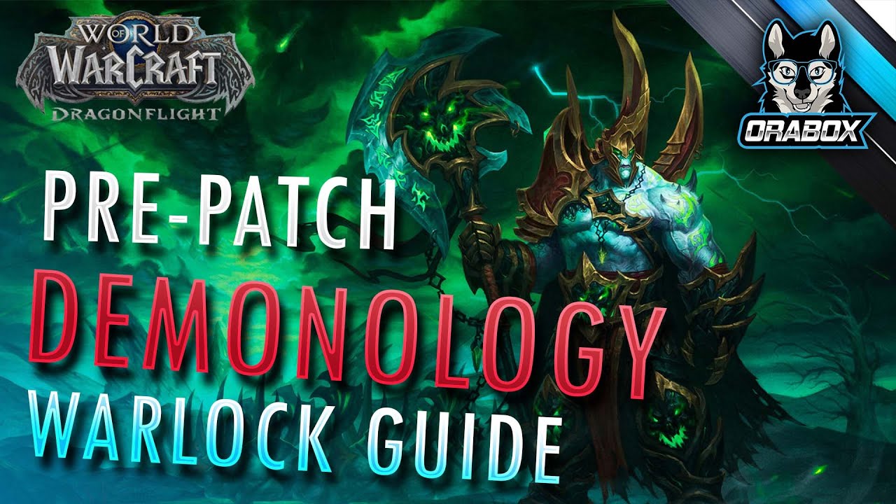 Dragonflight Prepatch Demonology Warlock Guide and Overview