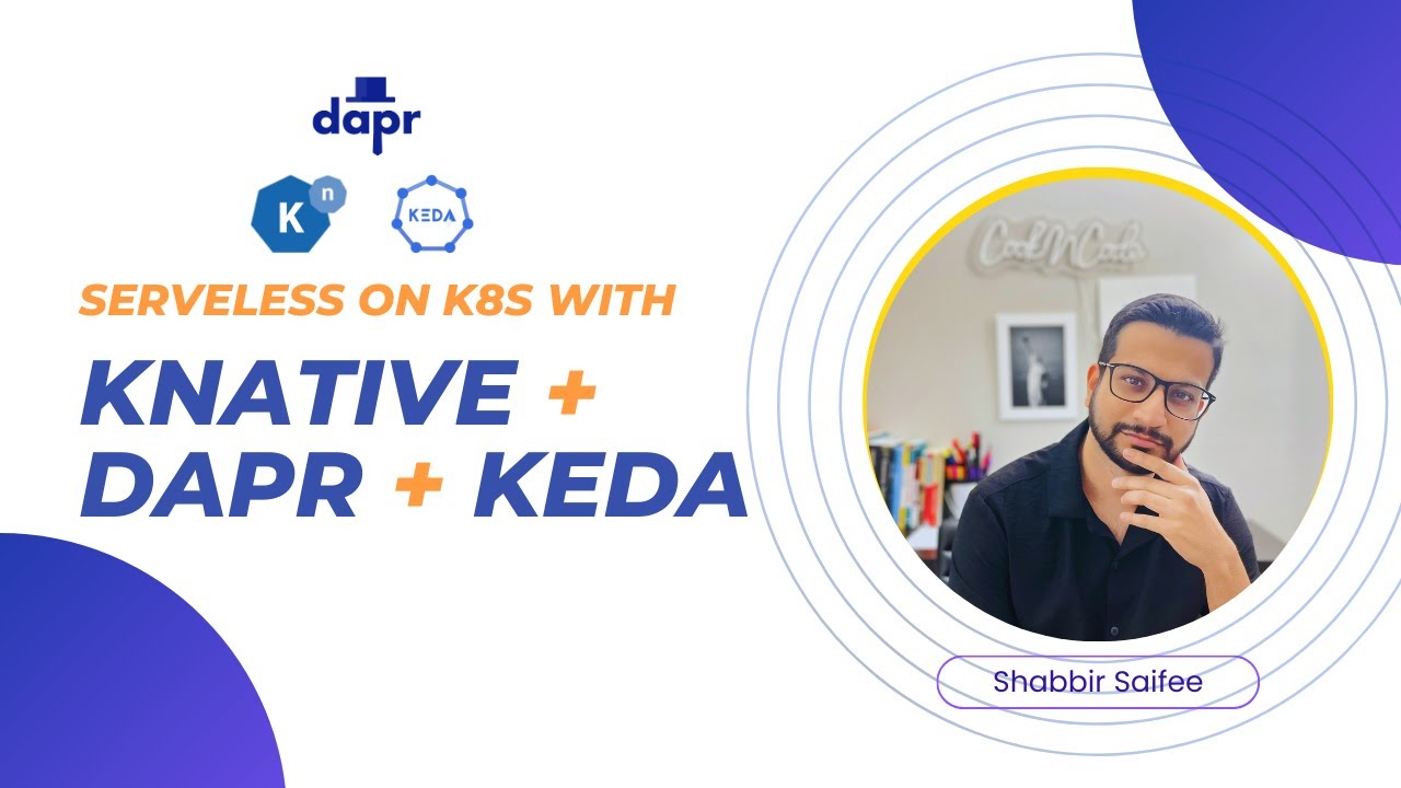 Right Way to Build Serverless Applications in Kubernetes with Knative, Dapr and Keda!