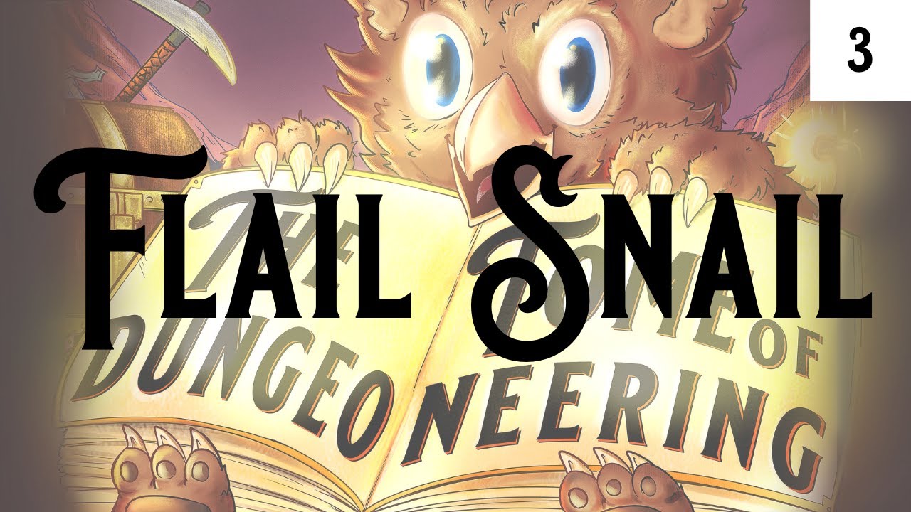 Fear the Flail Snail | TOme of Dungeoneering | ep. 3