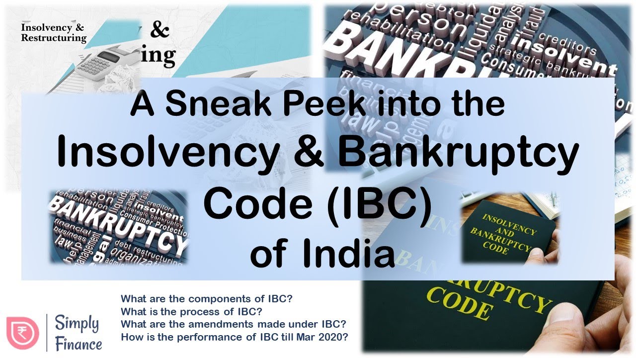 A Sneak Peek into the Insolvency & Bankruptcy Code (IBC) of India