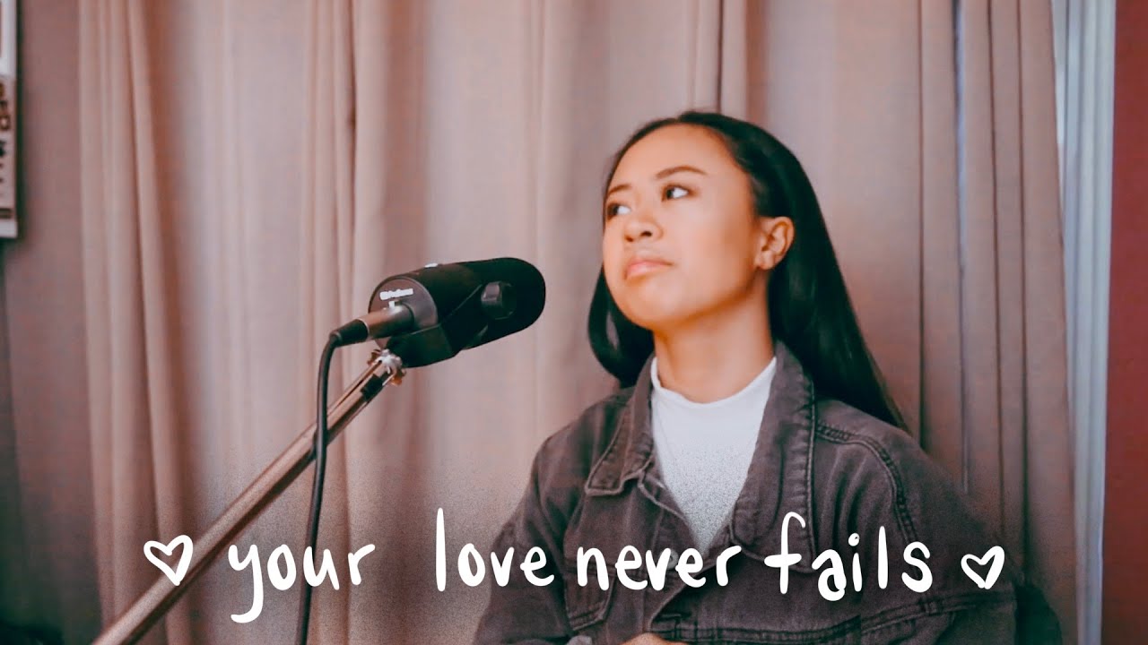 Your Love Never Fails - Jesus Culture (cover)