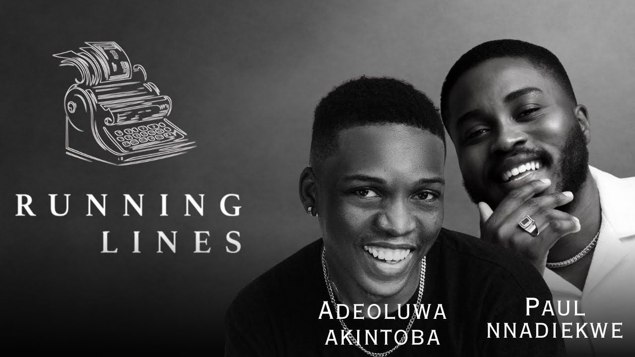 Adeoluwa Akintoba & Paul Nnadiekwe | Running Lines